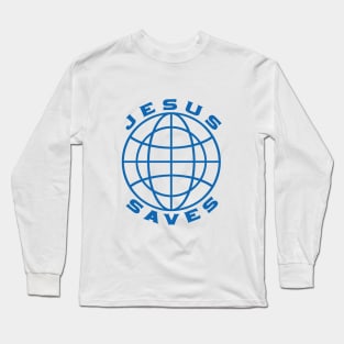 Jesus Saves (Globe) Long Sleeve T-Shirt